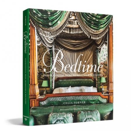 'Bedtime, inspirational bed, bedrooms and boudoirs' (Vendome Press), de Celia Forner